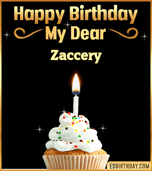 Happy Birthday my Dear Zaccery
