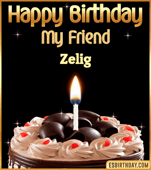 Happy Birthday my Friend Zelig
