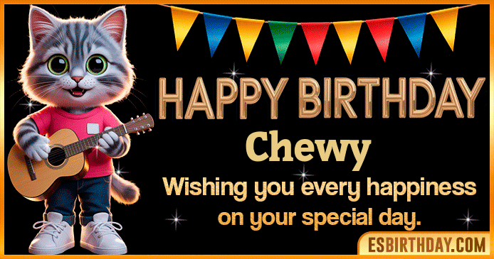 Happy Birthday Chewy GIF Happy Birthday Chewy GIF