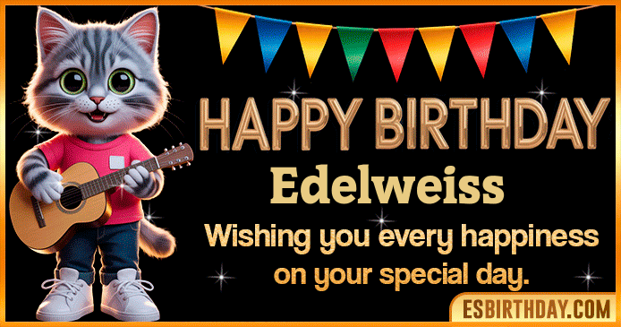 Happy Birthday Edelweiss GIF Happy Birthday Edelweiss GIF