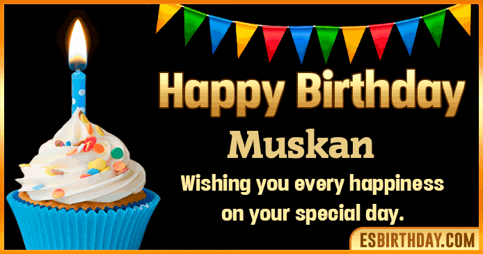 ▷ Happy Birthday Muskan GIF 🎂 Images Animated Wishes【26 GiFs】