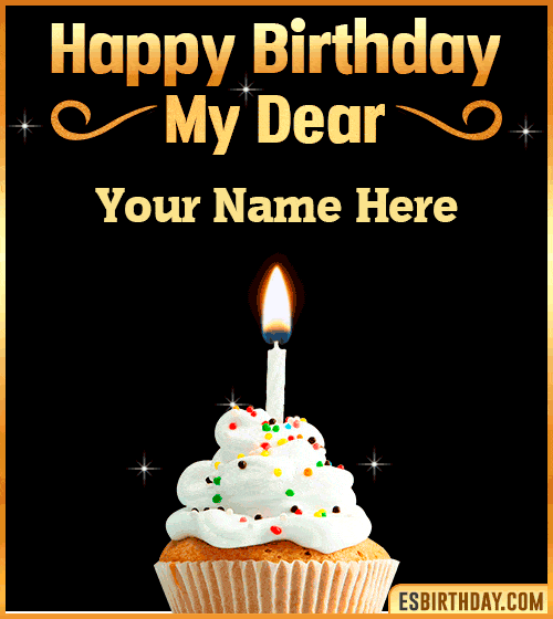 Happy Birthday my Dear  with name edit
