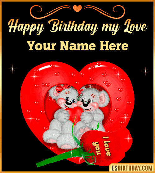 Happy Birthday my love  with name edit
