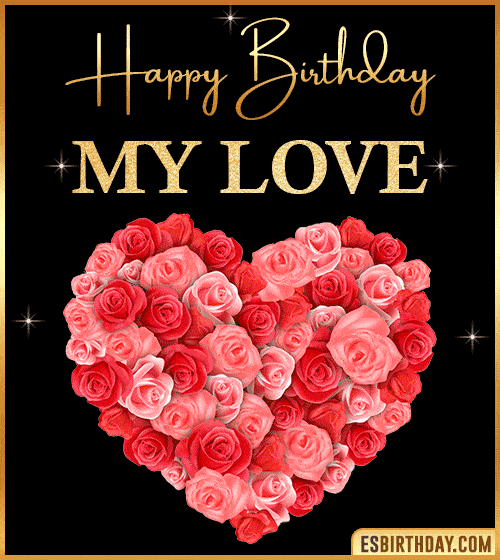 happy birthday my love gif heart