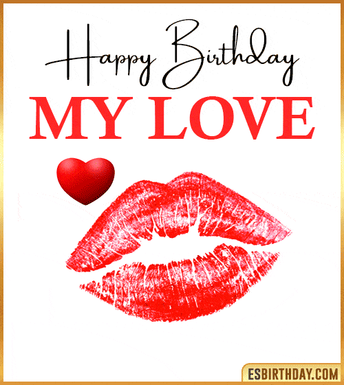 happy birthday my love gif kiss