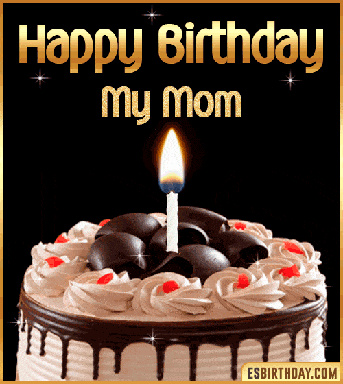happy birthday my mom cake gif