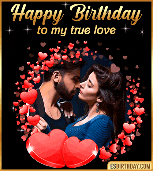 happy birthday to my true love