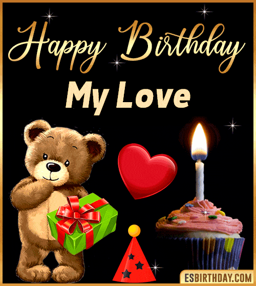 happy birthday gif teddy bear my love